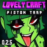 Lovely Craft Piston Trap