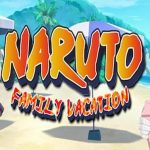 Naruto Family Vacation